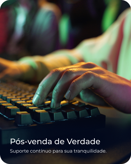 Pós-venda de Verdade - Suporte contínuo para sua tranquilidade